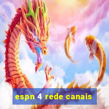 espn 4 rede canais